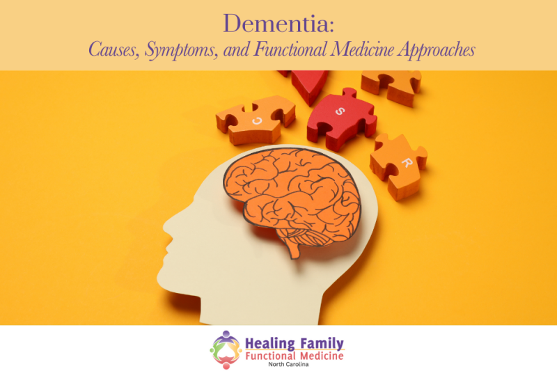 Dementia Causes, Symptoms, and Functional Medicine Approaches